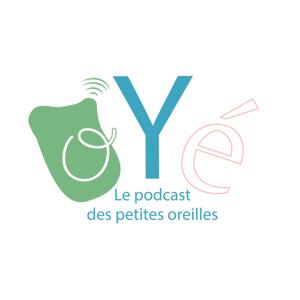 Oyé, le podcast des 7-12 ans !