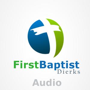 Sermons – First Baptist Church – Dierks, AR