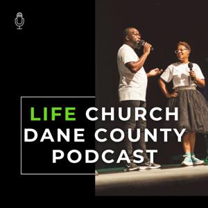 Life Church Dane County Podcast