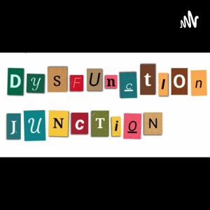 Dysfunction Junction