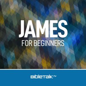 James for Beginners — Bible Study with Mike Mazzalongo