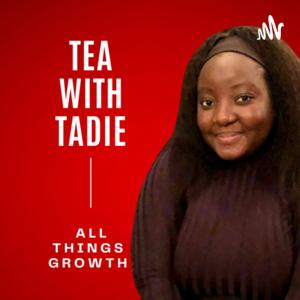 Tea with Tadie