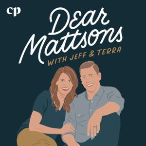 Dear Mattsons with Jeff and Terra by Jeff + Terra Mattson and Christian Parenting