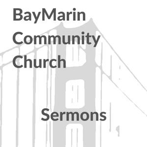 Bay Marin Community Church Sermons