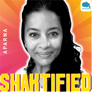 SHAKTIFIED by Aparna -