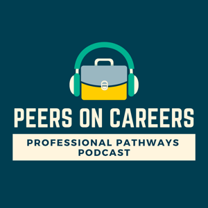 Peers on Careers: Professional Pathways Podcast