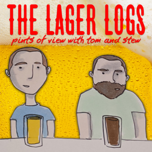 The Lager Logs: Pints of view with Tom and Stoo