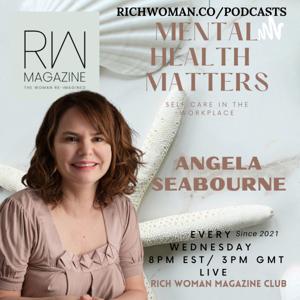 Mental Health Matters by Rich Woman Magazine