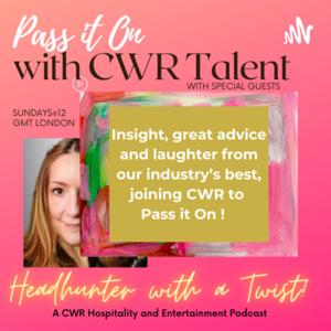 Pass It On with CWR Talent