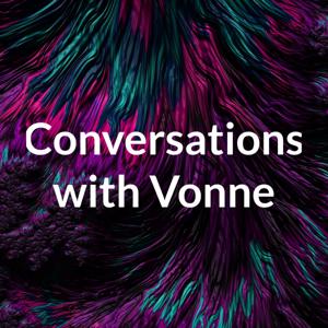 Conversations with Vonne