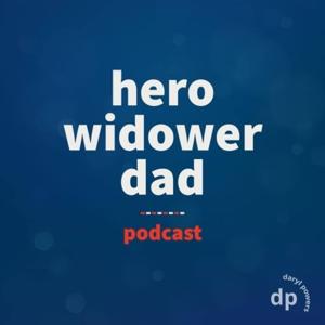 Hero Widower Dad Podcast