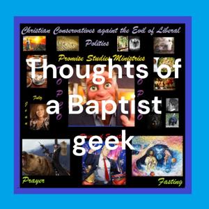 Thoughts of a Baptist geek