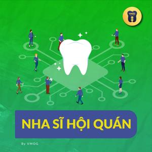 Nha sĩ hội quán by VMOG - Radio 4 Dental