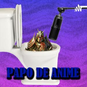 Papo de Anime