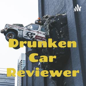 Drunken Car Reviewer