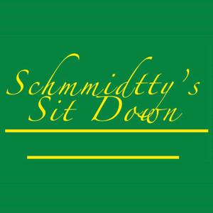 Schmmidtty's Sit Down