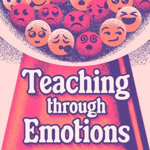 Teaching through Emotions