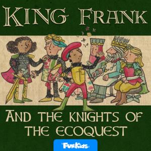 King Frank and the Knights of the Eco Quest by Fun Kids