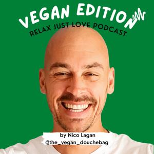 Relax Just Love Podcast Vegan Edition