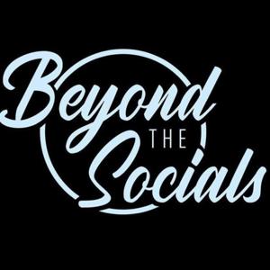 Beyond the Socials