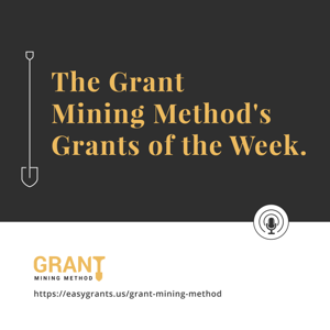 The Grant Mining Method's Grants of the Week