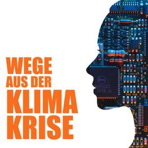 Wege aus der Klimakrise