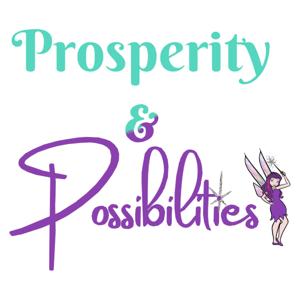 Prosperity & Possibilities