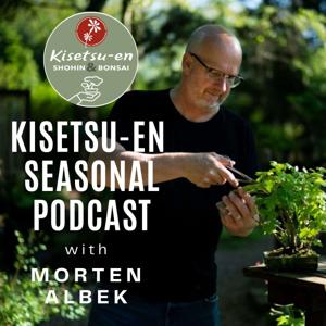 Kisetsu-en Bonsai Seasonal Podcast