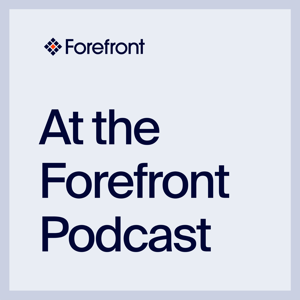 At the Forefront Podcast