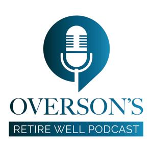 Overson's Retire Well Podcast