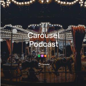 Carousel podcast