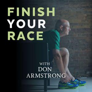 Finish YOUR Race with Don Armstrong