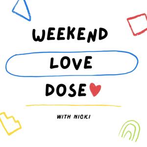 Weekend Love Dose