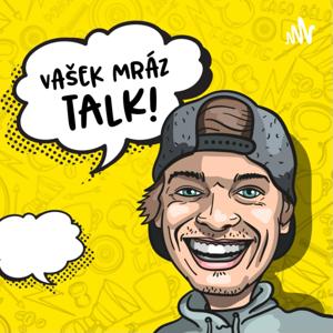 Vašek Mráz TALK!