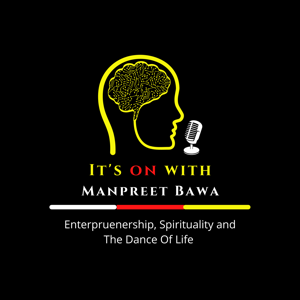 It's on Entrepreneurship, Spirituality and The Dance Of Life