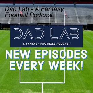 Dad Lab - A Fantasy Football Podcast