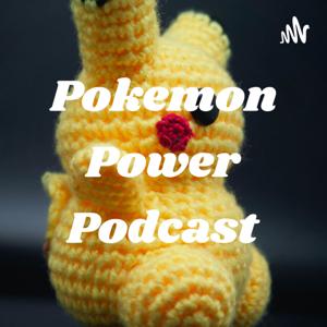 Pokemon Power Podcast