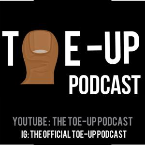 The Toe-Up Podcast