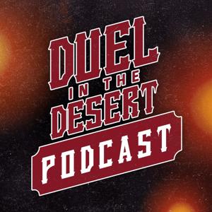 Duel in the Desert Podcast