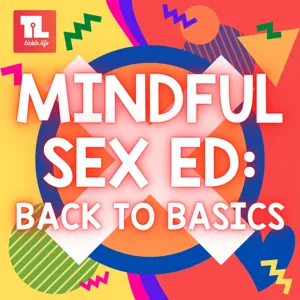 Mindful Sex Ed: Back to Basics