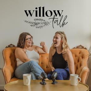 Willow Talk