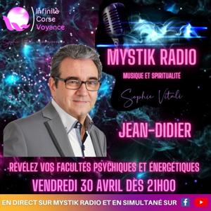 Révélez vos facultés psychiques et énergétiques avec Jean-Didier médium et magnétiseur sur Mystik Radio présentée par Sophie Vitali