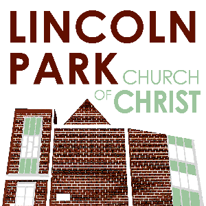 Lincoln Park Church of Christ Sermons