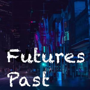 Futures Past