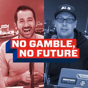 No Gamble, No Future