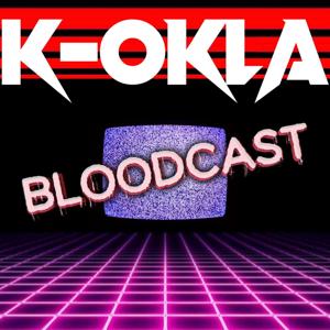 K-OKLA Bloodcast