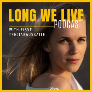 Long We Live Podcast