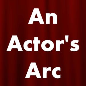 AN ACTOR'S ARC