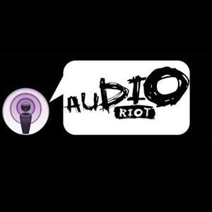 Audio Riot's Podcast