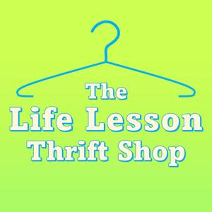 The Life Lesson Thrift Shop